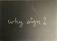 Why sign? de Ben Vautier, 1975