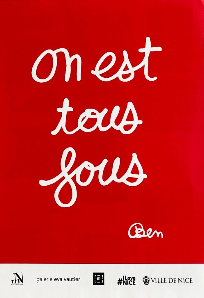 On est tous fous by Ben Vautier, 2023